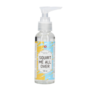 Squirt Me All Over - Waterbased Lubricant - 3 fl oz / 100 ml